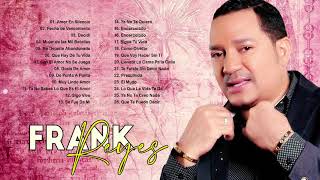 30 GRANDES CANCIONES DE FRANK REYES  FRANK REYES SUS MEJORES CANCIONES [upl. by Patricio]