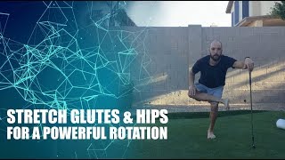 Stretch Glutes And Hips For A Powerful Rotation [upl. by Lemmy]