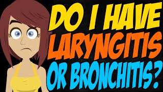 Do I Have Laryngitis or Bronchitis [upl. by Mayda]