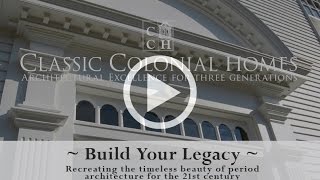 Classic Colonial Homes An Introductionary Video [upl. by Englis]