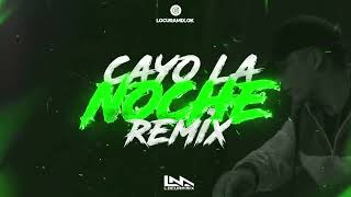 CAYO LA NOCHE  Remix  ⚡ LOCURA MIX [upl. by Temirf930]