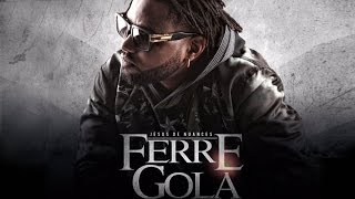 Ferré Gola  Chichiwash Son Officiel [upl. by Amihc]