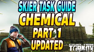 Chemical Part 1  UPDATED Skier Task Guide  Escape From Tarkov [upl. by Jamnis]