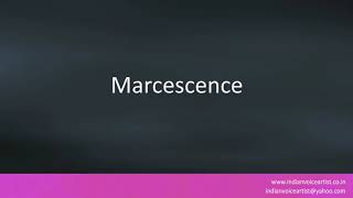 Pronunciation of the words quotMarcescencequot [upl. by Maxi]