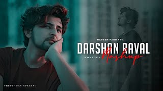 Darshan Raval Mashup  Birthday Special 💙✨  Naresh Parmar  Darshan Raval Nonstop Songs [upl. by Gardener109]