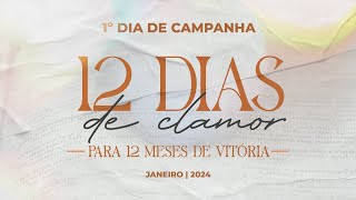 JANEIRO  12 Dias de Clamor 2024  02012024 [upl. by Einnaffit]