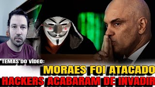 5 MORAES ATACADO HACKER ACABA DE INVADIR DOCUMENTOS PODEM TER VAZADO SISTEMA ENTRA EM ALERTA [upl. by Anihpled]