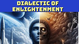 Dialectic of Enlightenment  NeoMarxism  Adorno  आत्मज्ञान की द्वंद्वात्मकता  नवमार्क्सवाद [upl. by Trevah]