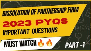 Dissolution of Partnership Firm  2023 PYQS CBSE  Important Questions Class 12 Dimple Chauhan [upl. by Bahner]