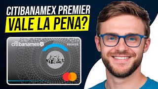 Citibanamex Premier Review en Español  ¿Vale la Pena esta Tarjeta de Credito [upl. by Loomis129]