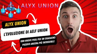 ALYX UNION  LEVOLUZIONE DI AELF UNION  NUOVE POOL E INCREDIBILE CRESCITA NEL 2024 [upl. by Cypro]