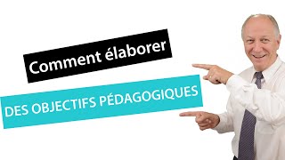 Comment élaborer des objectifs pédagogiques  Formation des formateurs [upl. by Enidaj]