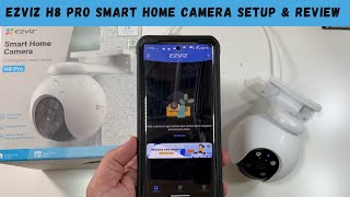 EZVIZ H8 Pro Smart Home Camera Setup amp Review [upl. by Hedwiga]