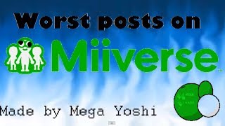 Worst posts on Miiverse [upl. by Janet197]