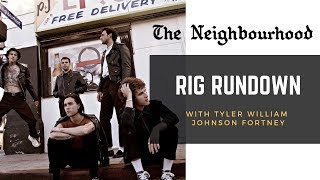 The Neighbourhood  Rig Rundown with Tyler William Johnson Fortney [upl. by Cornel]