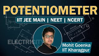 Potentiometer  Current Electricity  Class 12  IIT JEE Main  NEET  JEE Physics  Mohit Goenka [upl. by Samp536]