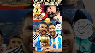 KUN AGÜERO NO TIENE BALÓN DE ORO POR ESTO argentina messi shorts [upl. by Yerffoj]