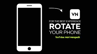 How to Edit a quotRotate Your Phonequot Effect in VN Video Editor [upl. by Aro]