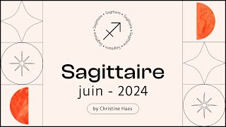 Horoscope Sagittaire ♐️ Juin 2024 🍓 par Christine Haas [upl. by Cheria]