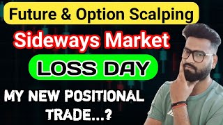 Future and Option Scalping  Loss Day  My Positional Trade  Stock Movers  Option Scalping [upl. by Ahtennek]