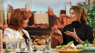 Gisele Bündchen Shares How Improving Her Eating Habits Changed Her Life  The View [upl. by Ias]