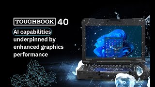 Discover the TOUGHBOOK 40 The ultimate rugged laptop featuring AIenabled Intel processor [upl. by Akenna69]