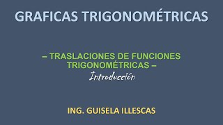 Gráficas Trigonométricas  Traslaciones de Funciones Trigonométricas Introducción [upl. by Ateekal31]