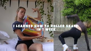 LEARNING HOW TO ROLLER SKATE in 1 week [upl. by Helbonia]