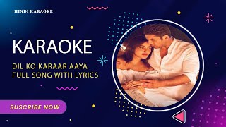 Karaoke Dil Ko Karaar Aaya Full Song With Lyricssidharth ShuklaNeha SharmaNeha KakkarYasserd [upl. by Birkle]