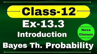 Bayes Theorem Chapter 13  Introduction Of Probability  Probability Chapter 13 Class 12 Math [upl. by Adnilemre]