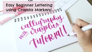 Crayola Calligraphy Tutorial  Easy and Cheap Hand Lettering For Beginners Using Crayola Markers [upl. by Seppala849]