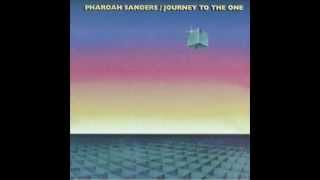 Pharoah Sanders  Youve Got To Have Freedom [upl. by Stafani]