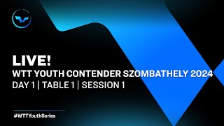 LIVE  T1  Day 1  WTT Youth Contender Szombathely 2024  Session 1 [upl. by Niwdog]