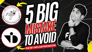 5 MISTAKE To Avoid In NIFT NID Exam Preparation  NIFT Entrance Exam Preaparation [upl. by Kcirnek]