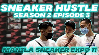 SNEAKER HUSTLE  S2 EP3 MANILA SNEAKER EXPO [upl. by Bilek339]