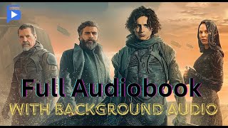 Dune Full Audiobook  Atmospheric SciFi Soundscape  Dune Book 1 by Frank Herbert [upl. by Ylatan541]