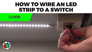 How to Wire an LED Strip to a Switch [upl. by Asirac975]