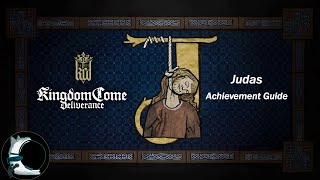 Kingdom Come Deliverance KCD  Judas TrophyAchievement Guide [upl. by Ameg]