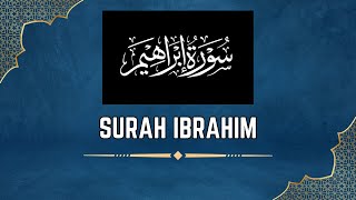 Surah Ibrahim  Surah Ibrahim Benefits  Surah Ibrahim ki Fazeelat or Fawaid [upl. by Kopple]