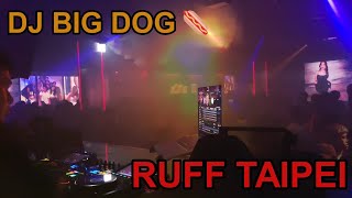 台北 RUFF TAIPEI夜店 DJ Position BIG DOG✨🔥🎧️😎 part 3 [upl. by Sredna]