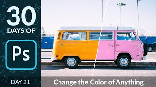 How to Change the Color of Anything in Photoshop  Day 21 [upl. by Anilad]