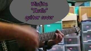 Misfits quotSkullsquot guitar cover [upl. by Estey]