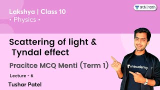 Class 10 Scattering of light amp Tyndal effect  Practice MCQ Menti  Part 6  Term 1  Lakshya [upl. by Sears]