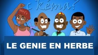 C Kéma  Le génie en herbe [upl. by Mulvihill363]