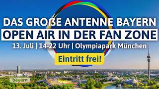 Das große ANTENNE BAYERN Open Air in der Fan Zone [upl. by Notgnilliw]