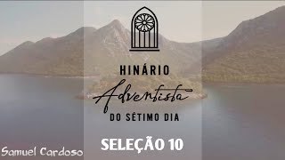 30 Minutos de Novo Hinário Adventista  Seleção 10 [upl. by Aleira372]