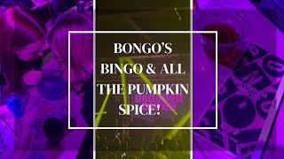 BONGOS BINGO AND ALL THE PUMPKIN SPICE  VLOG [upl. by Wolf352]