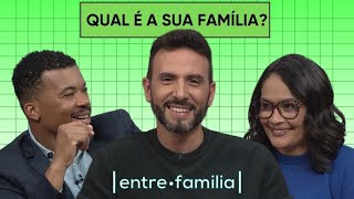 1512  TIPOS DE FAMÍLIA  ENTRE FAMÍLIA [upl. by Daryn]