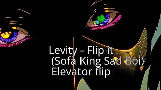 Levity flip it remix sofa king sad boi Elevator flip [upl. by Corsiglia851]