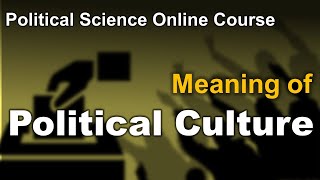 Political Culture  Meaning  UGC NET JRF and Political Science Optional [upl. by Aonian]